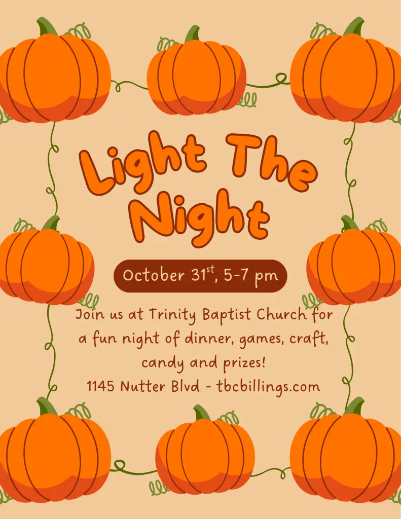 Light The Night at Trinity Baptist Church, October 31 from 5 to 7 pm, 1145 Nutter Blvd: dinner, games, craft, candy and prizes